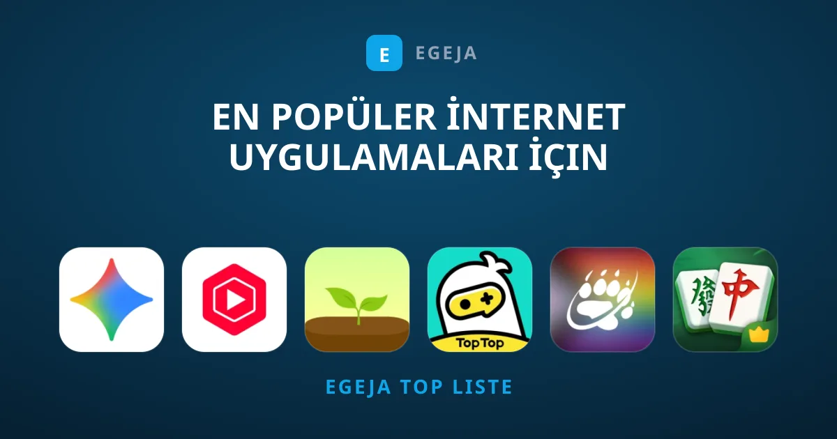 En Popüler İnternet Uygulamaları İçin Rehberiniz