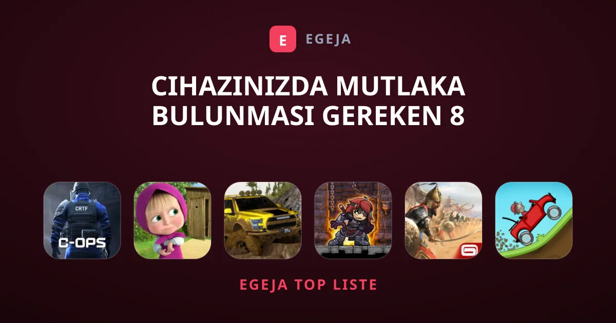 Cihazınızda Mutlaka Bulunması Gereken 8 Popüler Oyun